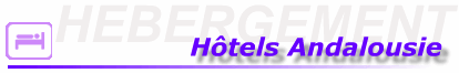 rubrique h�tel andalousie